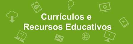 Currículos e Recursos Educativos