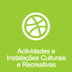 Actividades e Instalações Culturais e Recreativas