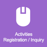 Activities Registration/ Inquiry