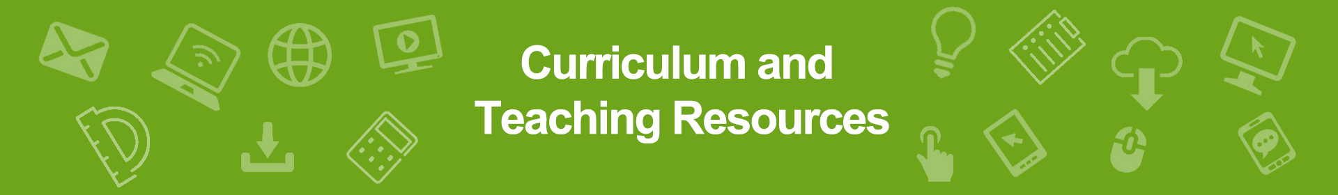 Curriculum and Teaching Resources Curriculum and Teaching Resources